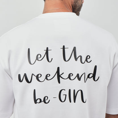 Let The Weekend BeGin T-Shirt (Unisex) - Beachill